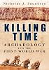 Killing Time: Archaeology and the First World War