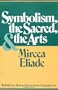 Symbolism, the Sacred, and the Arts