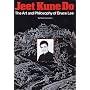 Jeet Kune Do: The Art & Philosophy of Bruce Lee