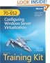 MCTS Self-Paced Training Kit (Exam 70-652): Configuring Windows Server� Virtualization