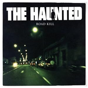 THE HAUNTED -  Road Kill