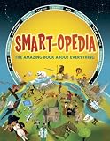 Smart-Opedia: The Amazing Book about Everything