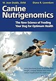 Canine Nutrigenomics: The New Science of Feeding Your Dog for Optimum Health Canine Nutrigenomics: The New Science of Feeding Your Dog for Optimum Health