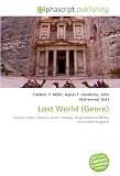 Lost World (Genre): Literary Genre, Science Fiction, Fantasy, King Solomons Mines, Henry Rider Haggard