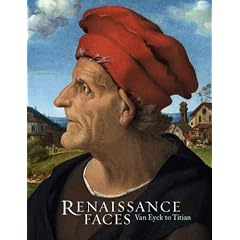 Renaissance Faces: Van Eyck to Titian