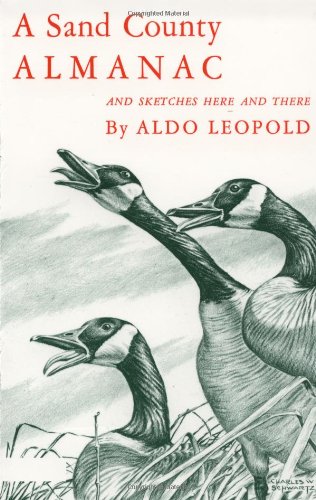 A Sand County Almanac: With other Essays on Conservation from `Round River (Galaxy Books)
