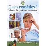 Quels rem�des ? : Traitements classiques & m�decines alternativespar Caroline Green