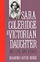 Sara Coleridge, a Victorian Daughter: Her Life and Essays