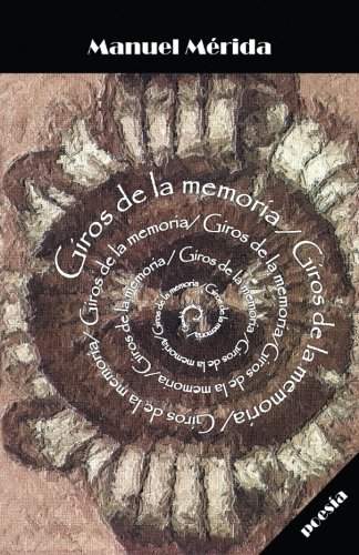 Giros de la memoria (Spanish Edition), by Manuel Mérida
