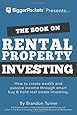 The Book on Rental Property Investing: How to Create Wealth and Passive Income Through Intelligent Buy & Hold Real Estate Investing!