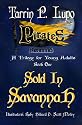 Pirates of Savannah: Book One, Sold in Savannah (Pirates of Savannah (Young Adult Version))