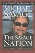 The Savage Nation: Saving America from the Liberal Assault on Our Borders, Language and Culture