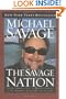 The Savage Nation: Saving America from the Liberal Assault on Our Borders, Language and Culture