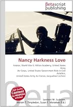 Nancy Harkness Love: Aviator, World War II, Milton Academy, United States Army Air Corps, United States Government Role in Civil Aviation, United States Army Air Forces, Jacqueline Cochran