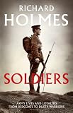 Soldiers : army lives and loyalties from redcoats to dusty warrriors