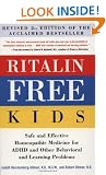 Ritalin-Free Kids: Homeopathic Medicine for ADHD and Other Behavioral and Learning Problems