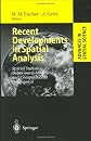 Recent Developments in Spatial Analysis: Spatial Statistics, Behavioural Modelling and Computational Intelligence (Advances in Spatial Science)