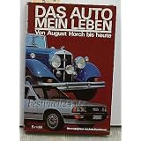 Das Auto mein Leben. Von August Horch bis heutevon "August Horch"