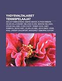 Yhdysvaltalaiset tennispelaajat: Ashley Harkleroad, Andre Agassi, Althea Gibson, Helen Wills Moody, Melanie Oudin, Serena Williams (Finnish Edition)