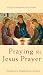 Books : Praying the Jesus Prayer (Ancient Spiritual Disciplines)