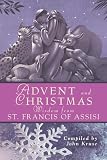 Advent and Christmas Wisdom from St. Francis of Assisi
