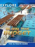 Explore Blow the Budget