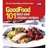 Good Food: 101 Best Ever Chicken Recipes: 101best Ever Chicken Recipes (Good Food 101)'