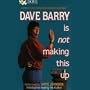 Dave Barry is Not Making This Up