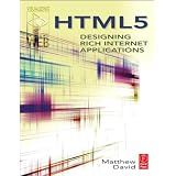 HTML5: Designing Rich Internet Applicationsby Matthew David