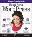 Head First WordPress: A Brain-Friendly Guide to Creating Your Own Custom WordPress Blog