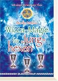 Wicca-Magie f�r Junghexen - Monika Molitor