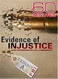 60 Minutes - Evidence of Injustice (November 18, 2007)