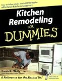 Kitchen Remodeling For Dummies - 0764525530