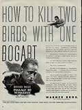 1944 Movie Ad - Warner Bros., Jack L. Warner Executive Producer presents HUMPHREY BOGART, starring in 