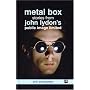 Metal Box: Stories from John Lydon's Public Image Limited