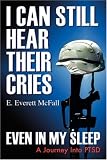 I Can Still Hear Their Cries, Even In My Sleep: A Journey Into PTSD