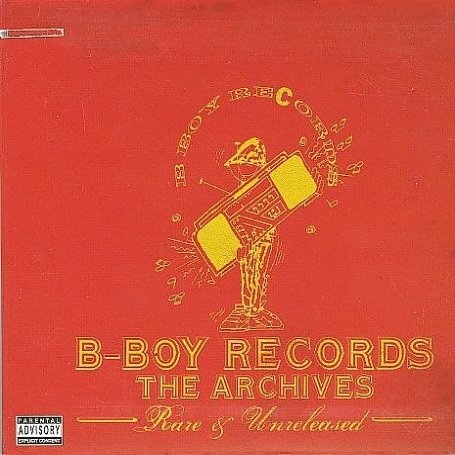 CD-Charts  Search : B-Boy Records: The Archives Rare & Unreleased