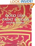 Gold Leaf, Paint & Glass