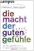 Die Macht der guten Gef�hle: W
