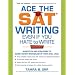 Ace the SAT Writing Even If You Hate to Write: Shortcuts and Strategies to Score Higher Regardless of Your Skill Level