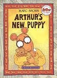 Arthur's New Puppy: An Arthur Adventure (Arthur Adventure Series)