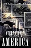 International Taxation in America Foreign Trust and Cloud E-commerce Taxation (International Taxation in America, 2012 Edition)