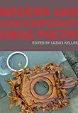 Modern and Contemporary Swiss Poetry: An Anthology (Swiss Literature)