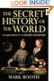 The Secret History of the World: As Laid Down by the Secret Societies
