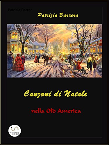 Canzoni di Natale  in Old America (Italian Edition)
