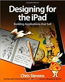 Designing for the iPad: Building Applications that Sell