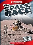 The Space Race (Cornerstones of Freedom. Third Series)