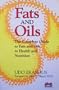 Fats and Oils: The Complete Guide to Fats and Oils in Health and Nutrition