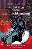 Produkt-Bild: Wer hat Angst vorm Weihnachtsmann: Der illustrierte Adventskalender mit versteckten Geschichten: Ein Adventskrimi in 24 Kapiteln