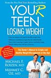 YOU(r) Teen: Losing Weight: The Owners Manual to Simple and Healthy Weight Management at Any Age